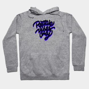 POSITIVE VIBES ONLY Hoodie